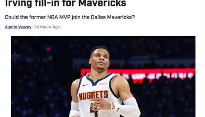 老队友重聚？威少加盟独行侠？湖人双核再联手？